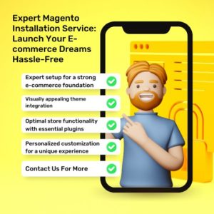 Expert Magento Installation Service: Launch Your E-commerce Dreams Hassle-Free