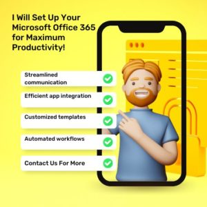 I Will Set Up Your Microsoft Office 365 for Maximum Productivity!